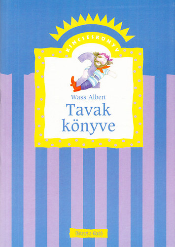 Wass Albert - Tavak könyve (Kincseskönyv 2.)