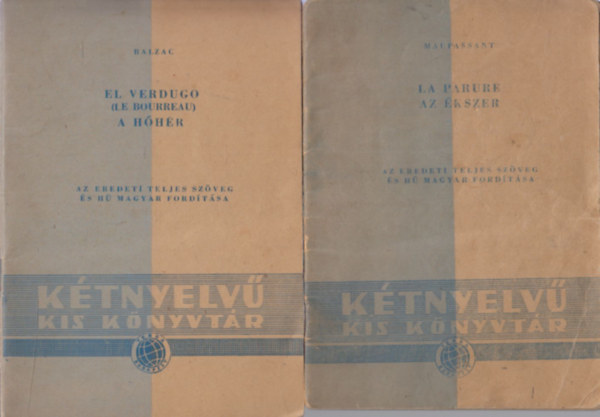 Balzac, Maupassant - 2 db fzet a Ktnyelv Kis Knyvtr sorozatbl (francia-magyar): A hhr + Az kszer