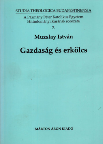Muzslay Istvn - Gazdasg s erklcs