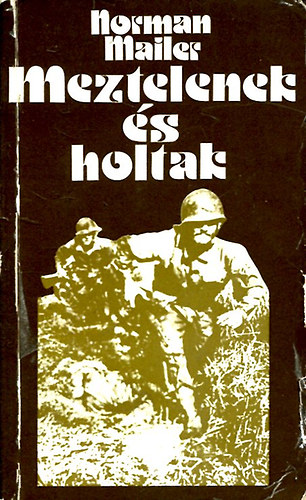 Norman Mailer - Meztelenek és holtak 2.