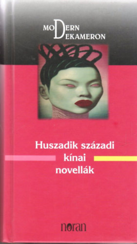 Kalmr va (szerk.) - Huszadik szzadi knai novellk
