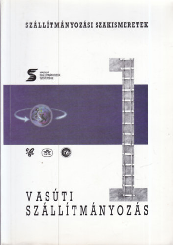 Erni J�nos, Nikischer J�zsef - Vas�ti sz�ll�tm�nyoz�s (Sz�ll�tm�nyoz�si szakismeretek 1.)