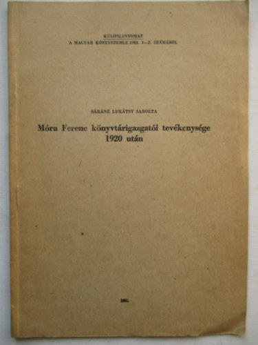 S�r�n� Luk�tsy Sarolta - M�ra Ferenc k�nyvt�rigazgat�i tev�kenys�ge 1920 ut�n