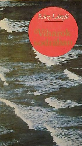 R�cz L�szl� - Viharok sodr�ban