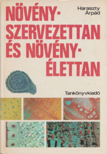 Haraszty �rp�d dr. (szerk.) - N�v�nyszervezettan �s n�v�ny�lettan