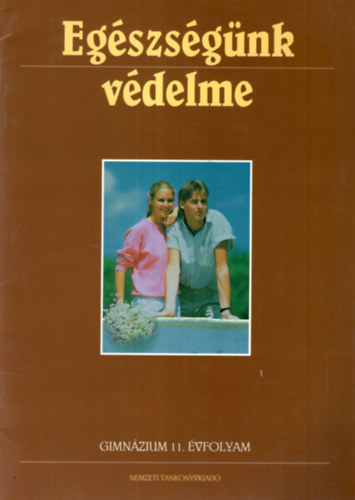 sszelltotta: dr. Pal Dra, Dr. Pal Tamsn - Egszsgnk vdelme - Gimnzium 11. vf.