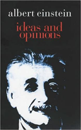 Carl Seelig, Sonja Bargmann - Ideas and Opinions by Albert Einstein