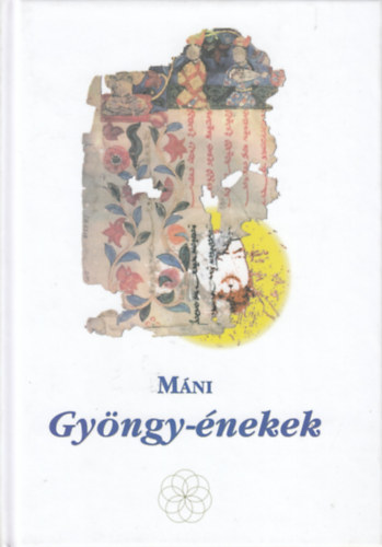 Christa Maria Siegert - Mni Gyngy-nekek (Vlogats manicheus szvegekbl)