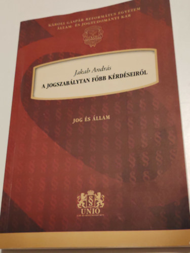 Jakab Andr�s - A jogszab�lytan f�bb k�rd�seir�l