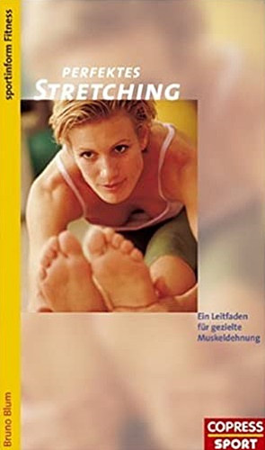 Bruno Blum - Perfektes Stretching