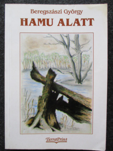 Beregszszi Gyrgy - Hamu alatt