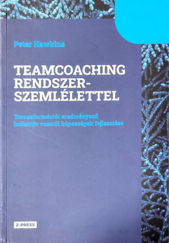 Peter Hawkins - Teamcoaching rendszerszemllettel