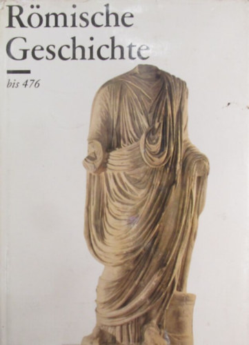 Horst Dieter - Rigobert G�nther - R�mische Geschichte bis 476