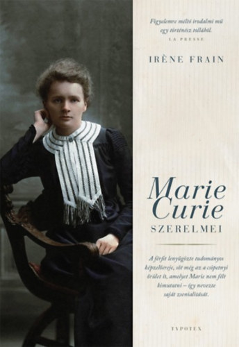 Irne Frain - Marie Curie szerelmei