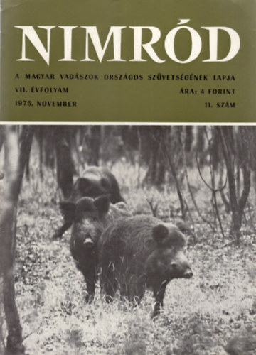 Dr. Karczag Ivn (fszerk.) - Nimrd - Vadszati s vadgazdlkodsi folyirat (VII. vf. 11. szm - 1975. november)