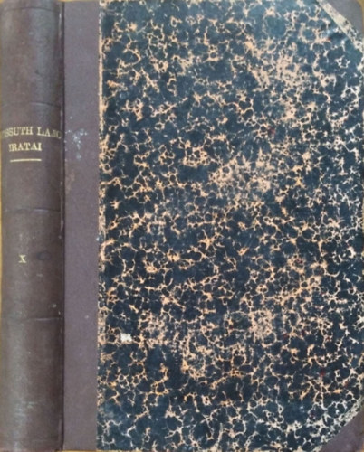 Kossuth Lajos - Kossuth Ferenc (s.a.r.) - Kossuth Lajos iratai X. (1883-1893)