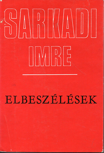 Sarkadi Imre - Elbeszélések -1943-1961