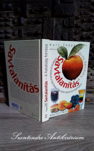 Kurt Tepperwein, F�rst Anna (ford.) - Savtalan�t�s - A fiatals�g forr�sa - �ltal�nos j� k�z�rzet a harmonikus sav-b�zis egyens�ly seg�ts�g�vel (Jungbrunnen Ents�uerung) - F�rst Anna ford�t�s�ban