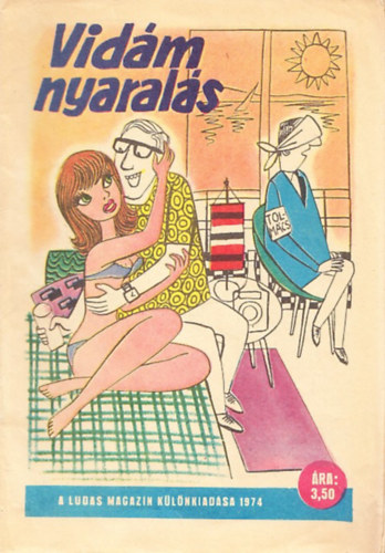 Tabi Lszl (fszerk.) - Vidm Nyarals 1974. (A Ludas Magazin klnkiadsa)