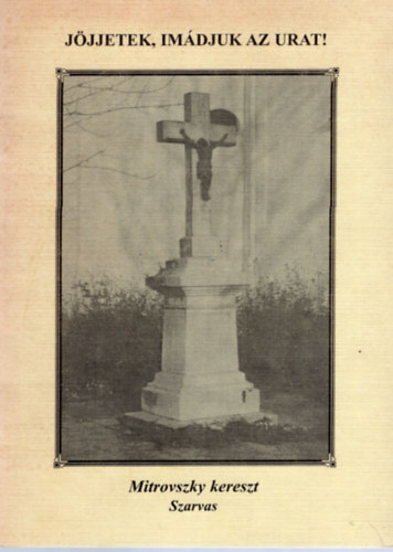 Rthy Istvn - Jjjetek , imdjuk az Urat!