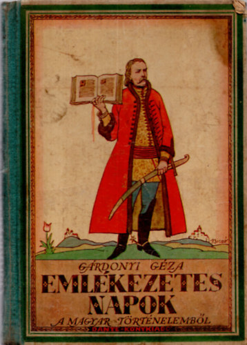 Grdonyi Gza - Emlkezetes napok a magyar trtnelembl