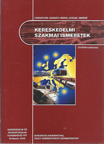 Horvthn Herbth Mria; Stgel Imrn - Alapoz kereskedelmi ismeretek s gyakorlatok - Szakmai alapoz knyv