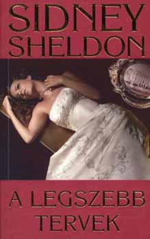 Sidney Sheldon - A legszebb tervek