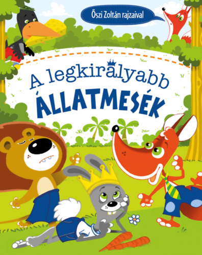 Szab� Zsolt - A legkir�lyabb �llatmes�k