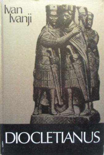 Ivan Ivanji - Diocletianus