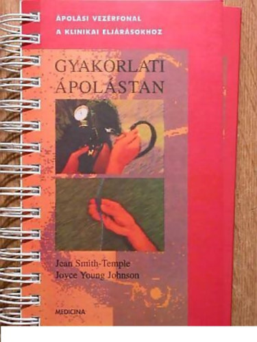 Smith-temple, Jean, Youngjohnson, Joyce - Gyakorlati �pol�stan - �pol�si vez�rfonal a klinikai elj�r�sokhoz