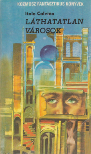 Calvino, I.-Casares, Adolfo B. - Láthatatlan városok - Morel találmánya