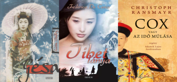 Christoph Ransmayr, Liza Dalby, Federica De Cesco, Federica de Cesco - 3 db könyv távol-keleti sorsokról: Tibet lánya + Gésa + Cox vagy Az idő múlása