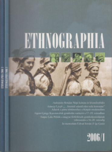 Bartha Elek (szerk.) - Ethnographia 2006/1,3. szmok (2 db. lapszm)