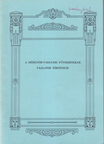 A Diósgyőr-vasgyári Fúvószenekar vázlatos története