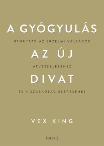 Vex King - A gygyuls az j divat