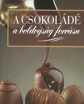 A csokoládé a boldogság forrása