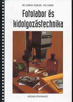 Dr. Szimn Ott-Pl Endre - Fotolabor s kidolgozstechnika