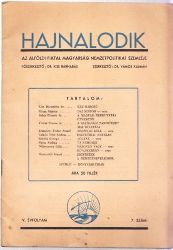 Dr. Kiss Barnabs, Dr. Vmos Klmn - Hajnalodik  - Az alfldi fiatal magyarsg nemzetpolitikai szemlje V. vfolyam 7. szm