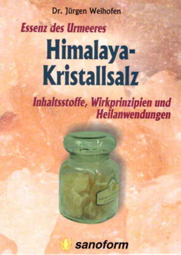 Dr. Jrgen Weihofen - Himalaya-Kristallsalz ( Himaljai kristlys - nmet nyelv )