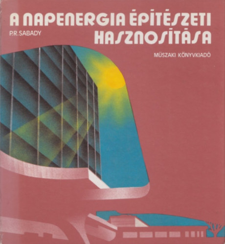 Pierre R. Sabady - A napenergia építészeti hasznosítása