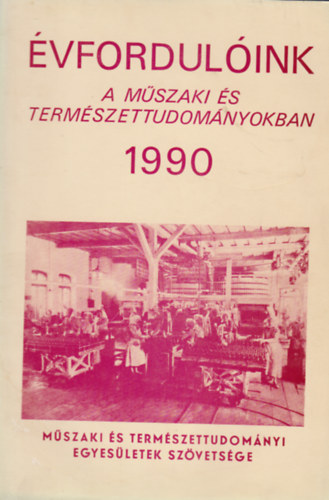 �vfordul�ink a m�szaki �s term�szettudom�nyokban 1990