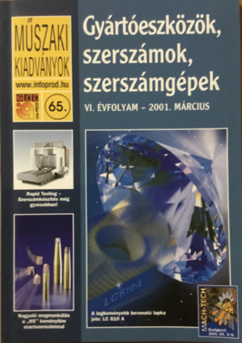 Gy�rt�eszk�z�k, szersz�mok, szersz�mg�pek - M�szaki Kiadv�nyok 65. VI. �vf. 2001/m�rcius