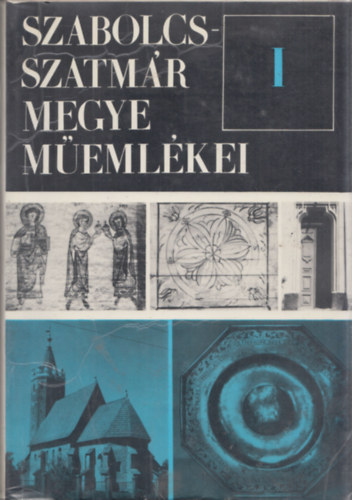 Dercs�nyi Dezs� (szerk.), Entz G�za (szerk.) - Szabolcs-Szatm�r megye m�eml�kei I.