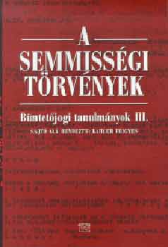 A semmissgi trvnyek (Bntetjogi tanulmnyok III.)