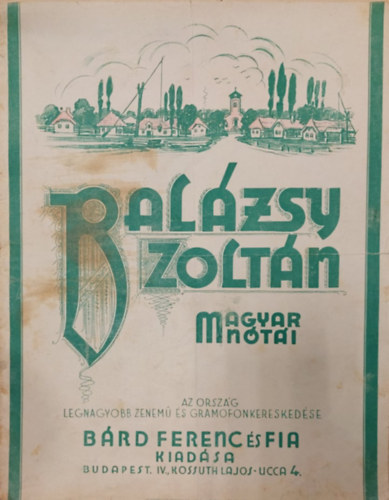 Balogh Eszter, Balzsy Zoltn, Gczn Sarolta, Kiss Ernn, Bekefi Jzsef, Dsa Istvn, Hajdun Ladnyi Margit - Balzsy Zoltn magyar nti (Kotta)