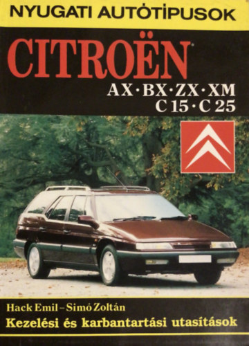 Hack Emil -Sim� Zolt�n - Citroen AX-BX-ZX-XM-C15-C25 kezel�si �s karbantart�si utas�t�sok (Nyugati aut�t�pusok)