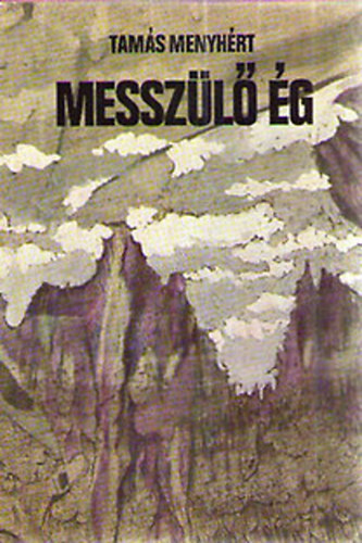 Tam�s Menyh�rt - Messz�l� �g