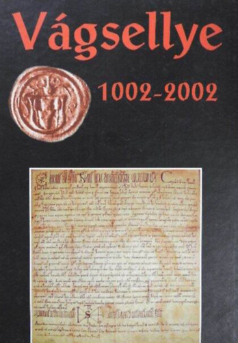 Nov�k Veronika (szerk.) - V�gsellye 1002-2002