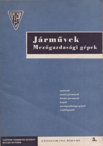 Juh�sz K�roly Jen� (szerk.) - J�rm�vek Mez�gazdas�gi g�pek 8. �vfolyam 5. sz�m
