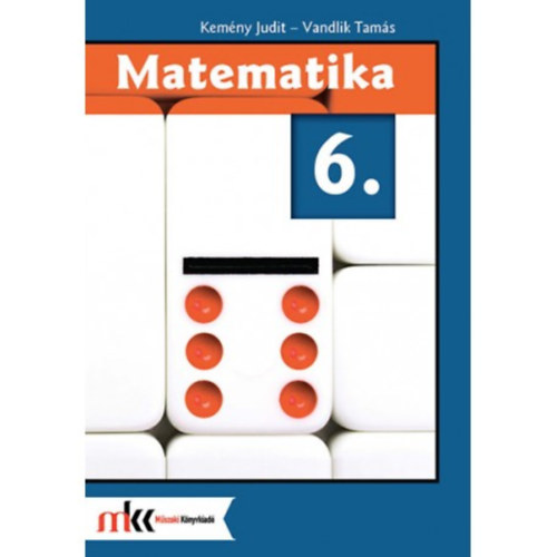 Kemny Judit; Vandlik Tams - Matematika 6.